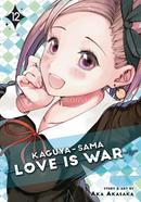 Kaguya-Sama: Love Is War: Volume 12