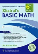 Khairul's Basic Math (BCS Preli: Soho Je Kono Protijhogitamulok Porikkhar Jonyo Khub Sohoje Math Shekhar Sobtheke Karjokor Boi)