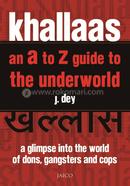 Khallaas : an A to Z Guide to the Underworld