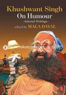 Khushwant Singh on Humour: Selected Writings