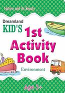 Kid’s 1st Activity Book : Environment - Age 3-5 Years