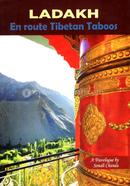 LADAKH: En Route Tibetan Taboos