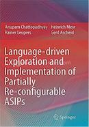 Language-driven Exploration And Implementation Of Partially Re-configurable Asips