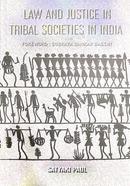 Law And Justice In Tribal Societies in India 