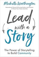 Lead With a Story The Power of Storytelling to Build Community