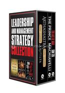 Leadership and Management Strategy Collection The Prince The Art of War and Arthashastra 