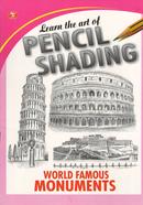 Learn the Art of Pencil Shading World Famous Monuments