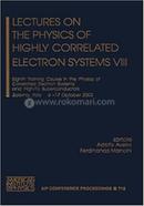 Lectures on the Physics of Highly Correlated Electron Systems - Volume-8