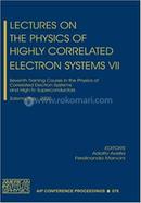 Lectures on the Physics of Highly Correlated Electron Systems - Volume-7
