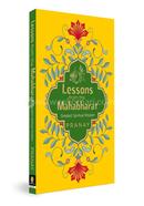 Lessons from the Mahabharat Greatest Spiritual Wisdom