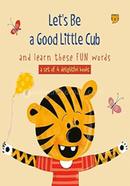 Let'S Be A Good Little Cub
