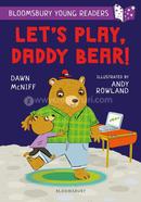Let's Play, Daddy Bear!