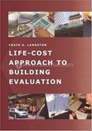Life-Cost Approach to Building Evaluation
