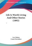 Life Is Worth Living And Other Stories (1892)
