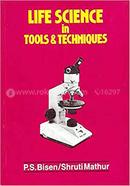 Life Science in Tools and Techniques