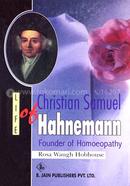 Life of Christian Samuel Hahnemann : Founder of Homoeopathy