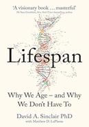 Lifespan: Why We Age - and Why We Don't Have To