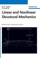 Linear and Nonlinear Structural Mechanics (Wiley Series in Nonlinear Science)
