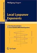 Local Lyapunov Exponents:Sublimiting Growth Rates of Linear Random Differential Equations
