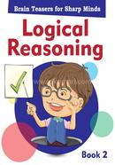 Logical Reasoning Book 2