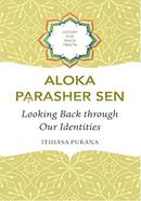 Looking Back Through Our Identities - Itihasa Purana