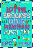 Lottie Brooks's Totally Disastrous School-Trip