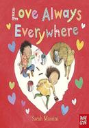 Love Always Everywhere