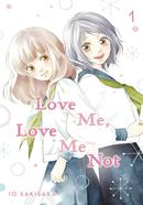 Love Me, Love Me Not : Volume 1