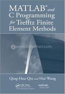 MATLAB and C Programming for Trefftz Finite Element Methods
