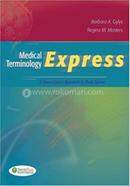 MEDICAL TERMINOLOGY EXPRESS A SHORT COURSE APPROACH BY BODY SYSTEM WITH DVD