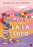 MY TRIP TO LA-LA LAND 