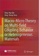 Macro-micro Theory On Multifield Coupling Behavior Of Heterogeneous Materials