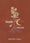 Made of Rivers
