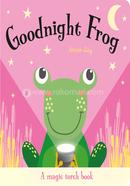 Magic Torch Book: Goodnight Frog