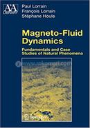 Magneto-Fluid Dynamics