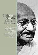 Mahatma Gandhi Political Saint Unarmed Prophet