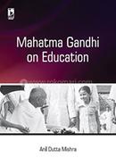 Mahatma Gandhi on Education