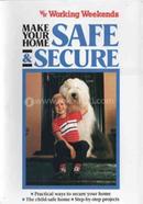 Make it Safe 'n' Secure (Working Weekends S.)