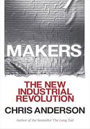 Makers The New Industrial Revolution