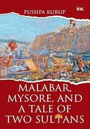 Malabar, Mysore, and a Tale of Two Sultans