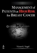 Management of Patients at High Risk for Breast Cancer
