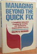 Managing Beyond the Quick Fix