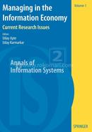 Managing in the Information Economy: Current Research Issues: 1 (Annals of Information Systems)