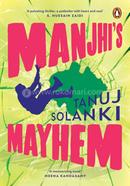 Manjhi’s Mayhem