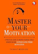 Master Your Motivation