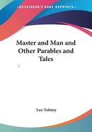 Master and Man and Other Parables and Tales