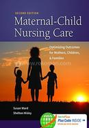 Maternal-Child Nursing Care Optimizing Outcomes for Mothers, Children, and Families