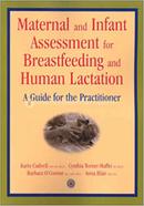 Maternal and Infant Assessment for Breastfeeding and Human Lactation