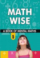 Math Wise -A Book of Mental Math 5