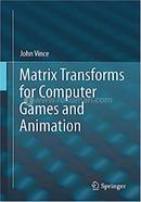 Matrix Transforms For Computer Games And Animation